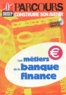 Hervé de Monts de Savasse - Les métiers de la banque finance. 1 Cédérom
