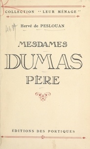 Hervé de Peslouan et Georges Oudard - Mesdames Dumas père.