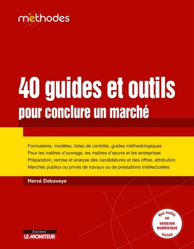 40 Guides et outils pour conclure un marché. Formulaires, modèles, listes de contrôle, guides méthodologiques