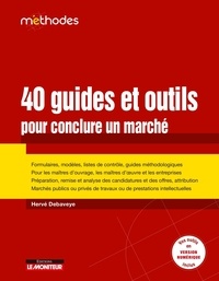 Hervé Debaveye - 40 guides et outils pour conclure un marché.