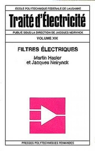 Hervé Dedieu et Catherine Dehollain - Traité d'électricité - Volume 19, Filtres électriques.
