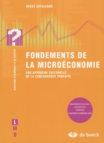 Hervé Defalvard - Fondements de la microéconomie - Une approche culturelle de la concurrence parfaite.