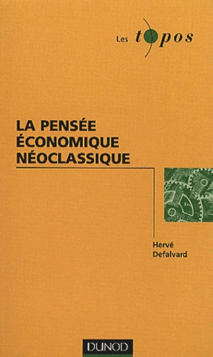 Hervé Defalvard - La Pensee Economique Neoclassique.