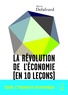 Hervé Defalvard - La révolution de l'économie (en dix leçons).