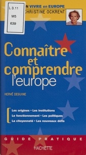 Hervé Deguine - Connaître et comprendre l'Europe.