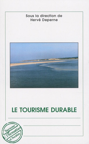 Le tourisme durable. Actes du colloque national 19-20 octobre 2006, Le Touquet-Paris-Plage