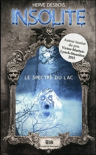 Hervé Desbois - Insolite - Le spectre du lac.