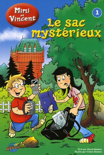 Hervé Desbois - Les Aventures de Mimi et Vincent Tome 1 : Le sac mystérieux.