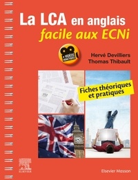 Hervé Devilliers et Thomas Thibault - La LCA en anglais facile aux ECNi - Fiches théoriques et pratiques.