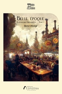 Hervé Devred - Belle Epoque - Tome 1, Expositions Universelles.