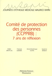 Hervé-Dominique Outin et François Lemaire - Comités de protection des personnes, CCPPRB - 7 ans de réflexion.