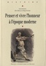 Hervé Drévillon et Diego Venturino - Penser et vivre l'honneur à l'époque moderne - Actes du colloque organisé à Metz par le CRULH (Centre Régional Universitaire Lorrain d'Histoire) du 20 au 22 novembre 2008.