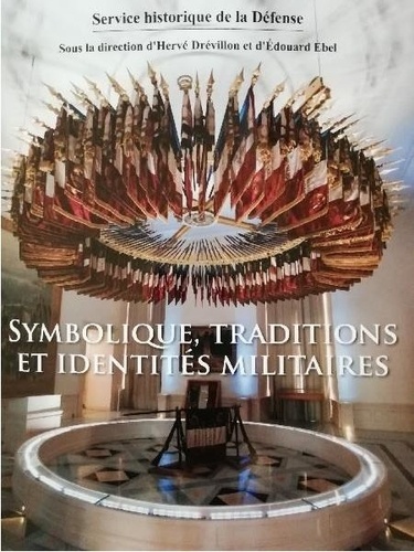 Symbolique, traditions et identités militaires