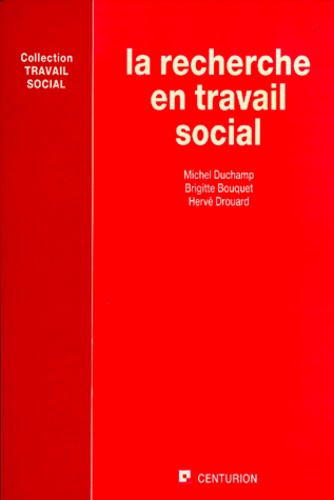 Hervé Drouard et Michel Duchamp - La Recherche en travail social.