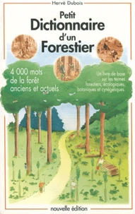 Petit dictionnaire d'un forestier