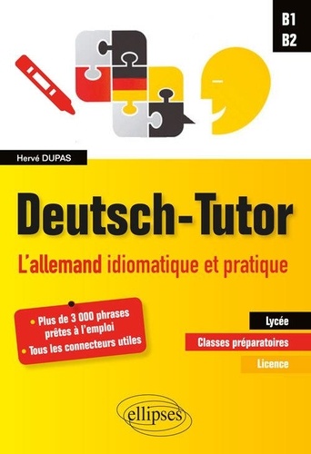 Deutsch-tutor. L'allemand idiomatiaque et pratique pour améliorer l'expression écrite et orale, B1-B2