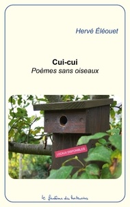 Herve Eleouet - Cui-cui, poèmes sans oiseaux.