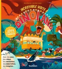 Hervé Eparvier et Jean-Marc Langue - Incroyable aventure à Dinoland.