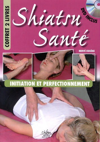 Hervé Eugène - Shiatsu santé, initiation et perfectionnement - Coffret en 2 volumes : L'essentiel du shiatsu tome 1 et 2. 1 DVD