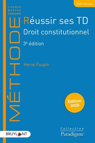 Réussir ses TD Droit constitutionnel  Edition 2020
