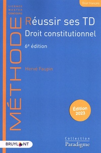 Hervé Faupin - Réussir ses TD Droit constitutionnel.