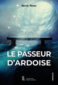 Téléchargement d'ebook pour pc Le passeur d'ardoise 9791032633373 CHM MOBI RTF in French par Hervé Féron