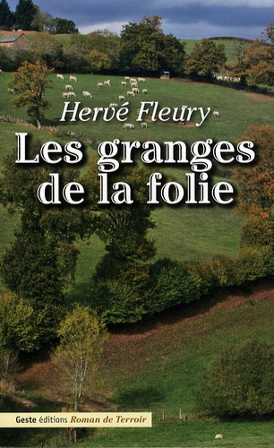 Hervé Fleury - Les granges de la folie.