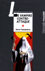 Hervé Fontanières - Le vampire contre-attaque.
