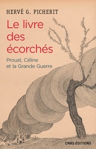 Hervé-G Picherit - Livre des écorchés : Proust, Céline et la Grande Guerre.
