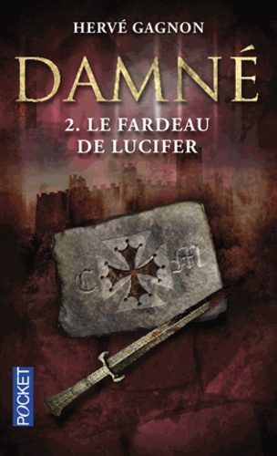Hervé Gagnon - Damné Tome 2 : Le Fardeau de Lucifer.