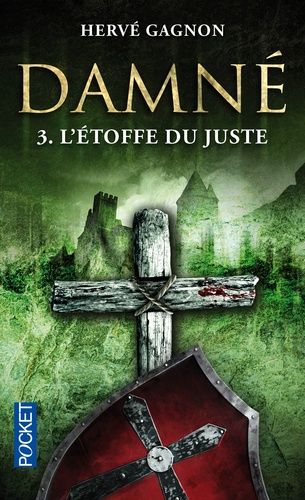 Hervé Gagnon - Damné Tome 3 : L'Etoffe du Juste.