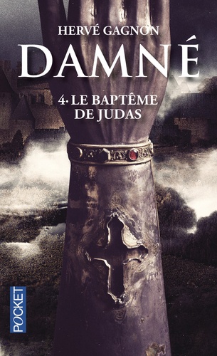 Hervé Gagnon - Damné Tome 4 : Le baptême de Judas.