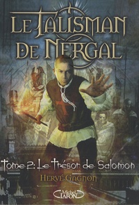 Hervé Gagnon - Le talisman de Nergal Tome 2 : Le trésor de Salomon.