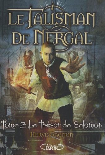 Le talisman de Nergal Tome 2. Le trésor de Salomon de Hervé Gagnon - Livre  - Decitre