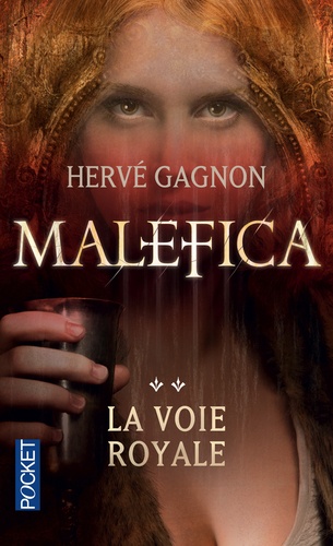 Malefica Tome 2 La voie royale