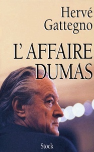 Hervé Gattegno - L'Affaire Dumas.