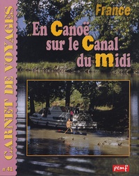 Hervé Giraud et Jean-Charles Rey - En Canoë sur le Canal du Midi.