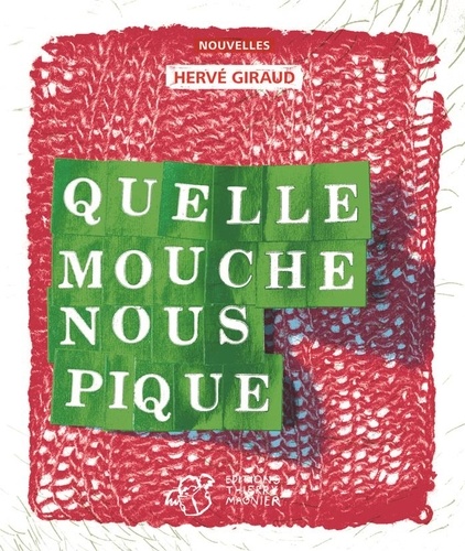 Hervé Giraud - Quelle mouche nous pique ?.
