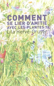 Comment se lier d'amitié avec les plantes ?