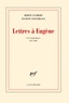 Hervé Guibert - Lettres à Eugène - Correspondance 1977-1987.