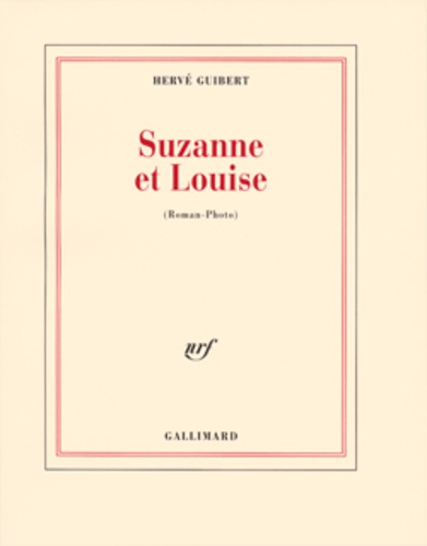 Hervé Guibert - "Suzanne et Louise".