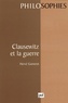 Hervé Guineret - Clausewitz et la guerre.