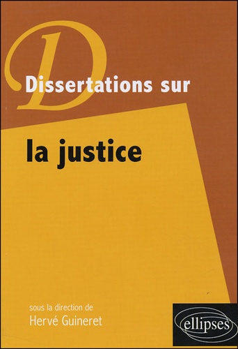 Hervé Guineret - Dissertations sur la justice.