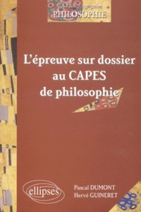 Hervé Guineret et Pascal Dumont - L'Epreuve Sur Dossier Au Capes De Philosophie.