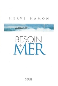 Hervé Hamon - Besoin de mer.