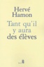 Hervé Hamon - Tant qu'il y aura des élèves.