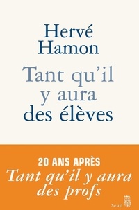 Hervé Hamon - Tant qu'il y aura des élèves.
