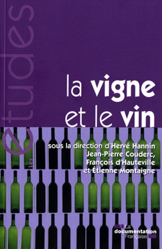 Hervé Hannin et Jean-Pierre Couderc - La vigne et le vin.