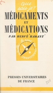 Hervé Harant et Paul Angoulvent - Médicaments et médications.