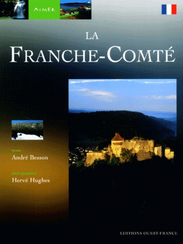 Hervé Hughes et André Besson - La Franche-Comté.